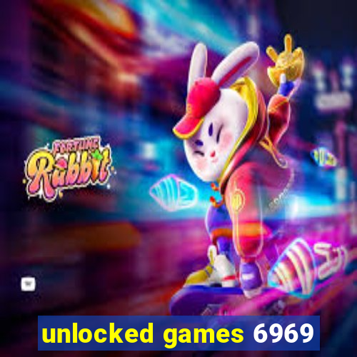 unlocked games 6969